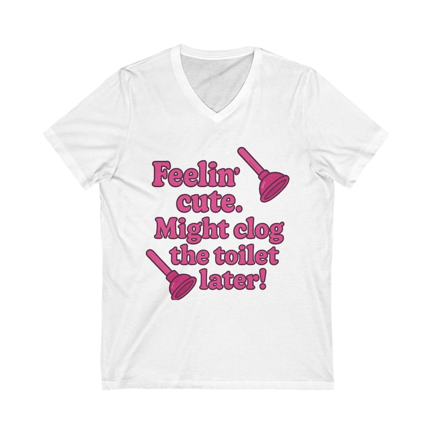 Funny Bathroom Humor Tee, Plunger Graphic Shirt, Cute Gift for Friends, Comedy V-Neck T-Shirt, Quirky Casual Wear, Great for Parties